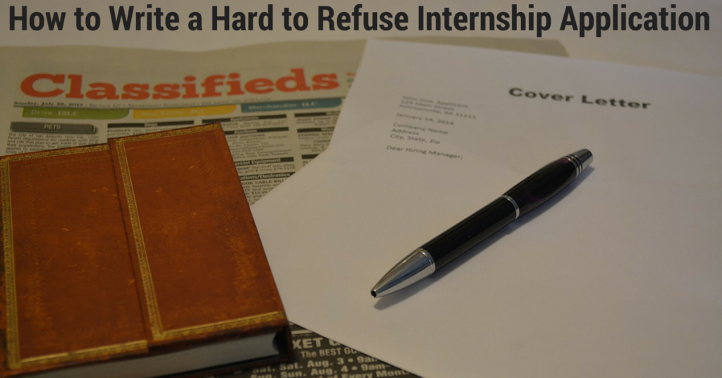 How to Write a Hard to Refuse Internship Application