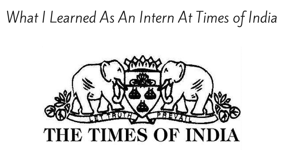 What I Learned As An Intern At Times of India