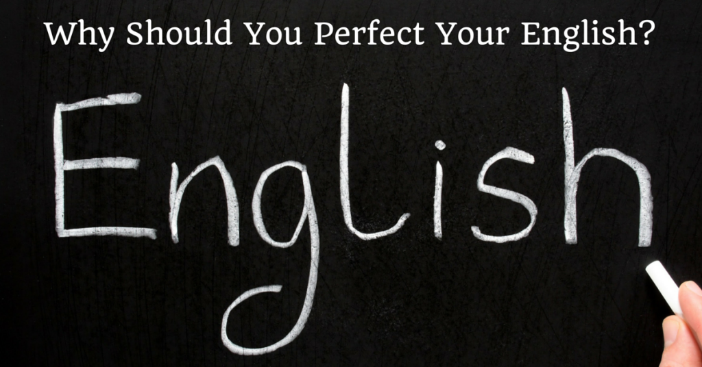 Why Should You Perfect Your English?
