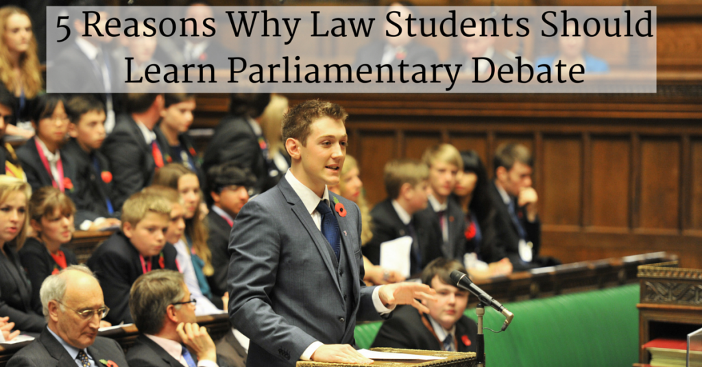 5 Reasons Why Law Students Should Learn Parliamentary Debate