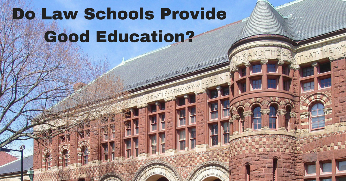 Do Law Schools Provide Good Education?