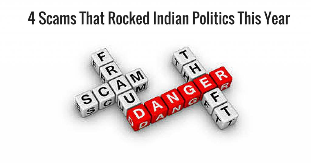 4 Scams That Rocked Indian Politics This Year