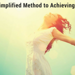 A Super-simplified Method to Achieving Anything.