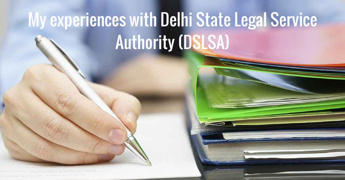 My experiences with Delhi State Legal Service Authority (DSLSA)