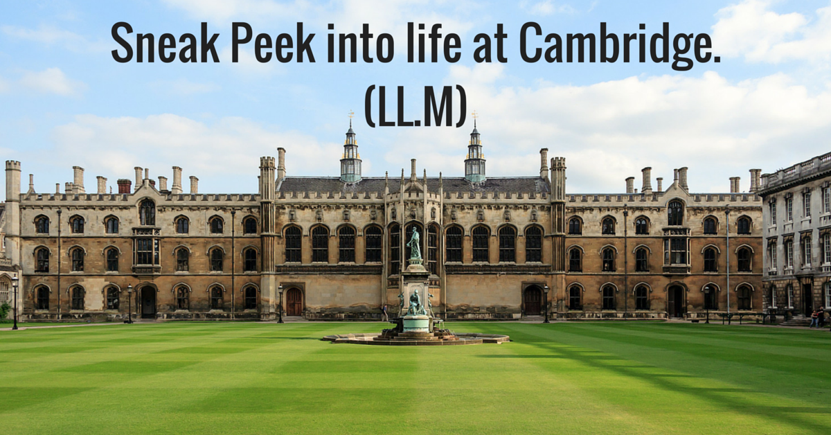 Sneak Peek into life at Cambridge. (LL.M)