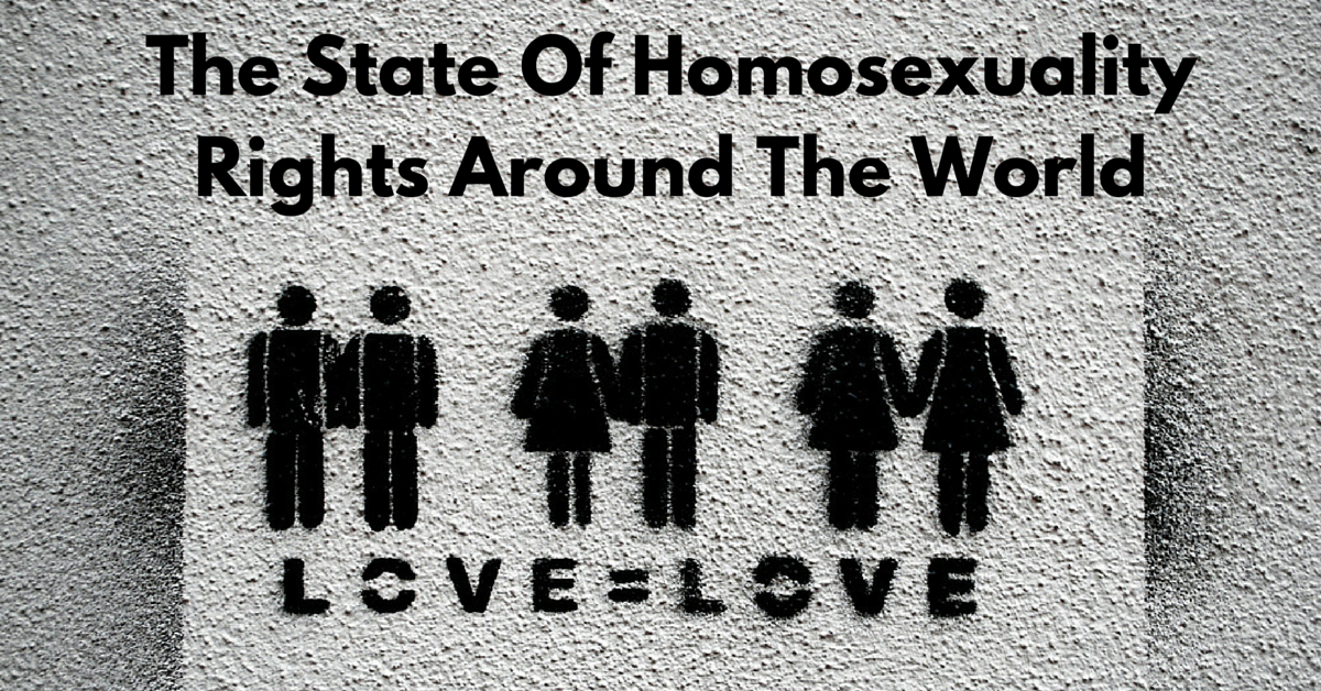 The State Of Homosexuality Rights Around The World