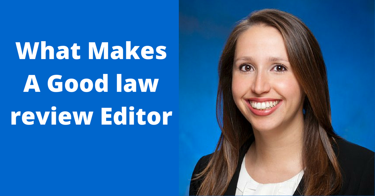 What Makes A Good Law Review Editor