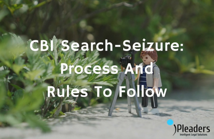 CBI Search-Seizure: Process And Rules To Follow