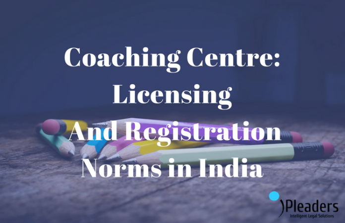 Coaching Centre: Licensing And Registration Norms in India