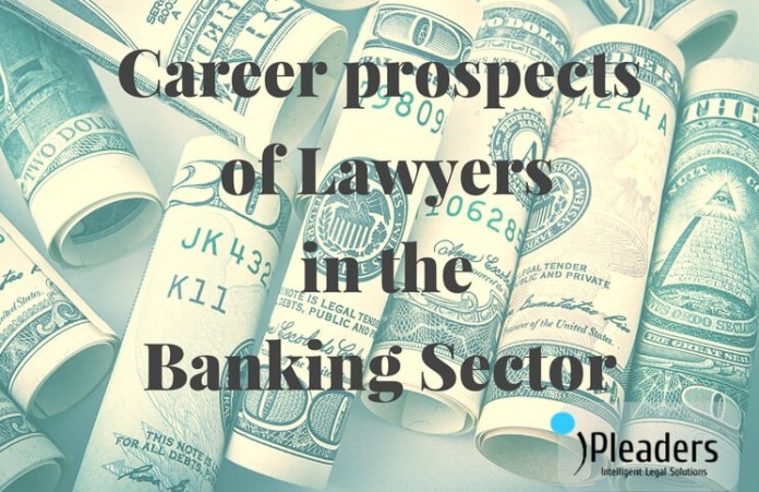 Career prospects of Lawyers in the Banking Sector