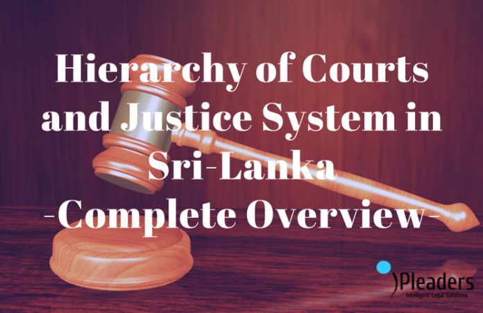 Hierarchy of Courts and Justice System in Sri Lanka: