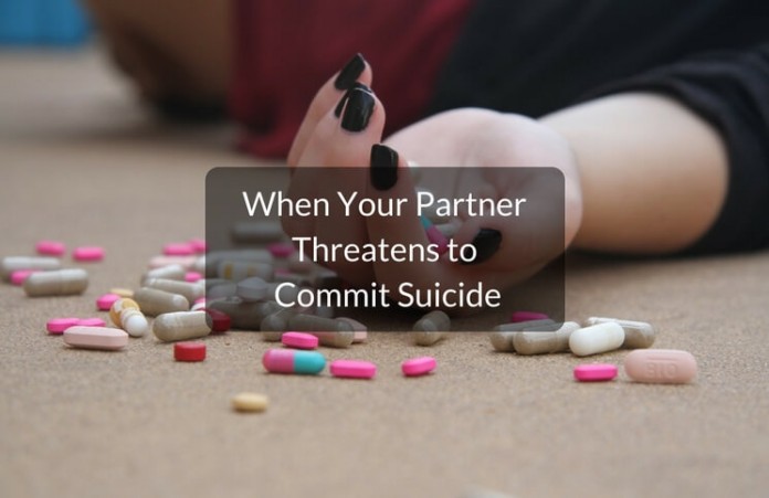 when partner wife girlfriend threatens to commit suicide
