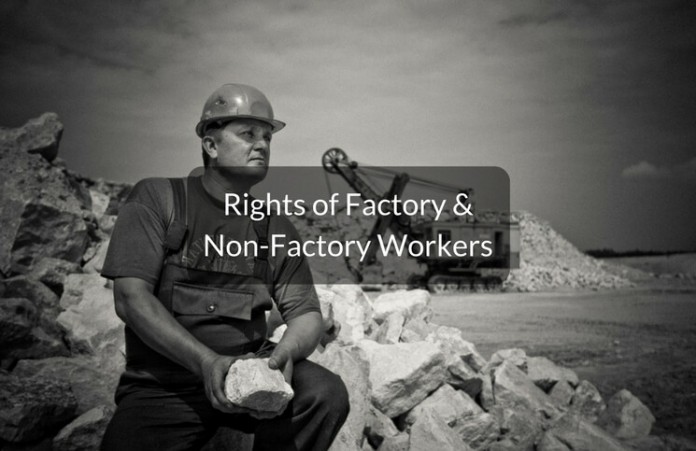 rights of factory & non-factory workers