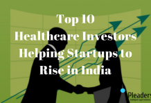 Top 10 Healthcare Investors Helping Startups to Rise in India Top 10 Healthcare Investors Helping Startups to Rise in India