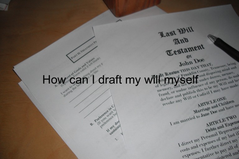 How can I draft my will myself