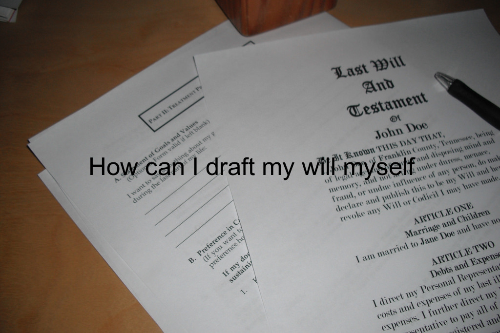 Will drafting How can I draft my will myself-iPleaders
