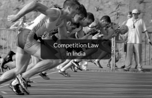 History And Development Of Competition Law In India