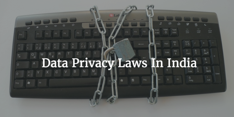 all-you-need-to-know-about-data-privacy-laws-in-india