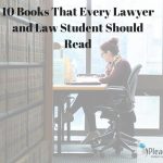 10 Books That Every Lawyer and Law Student Should Read