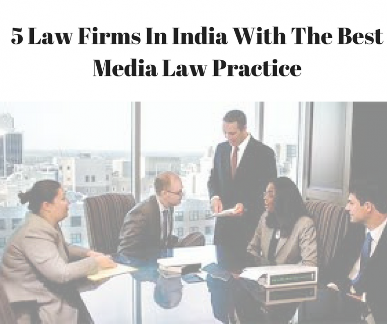 5 Law Firms In India With The Best Media Law Practice