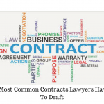 7 Most Common Contracts Lawyers Have To Draft