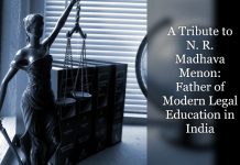 A Tribute to N R Madhava Menon- Father of Modern Legal Education in India