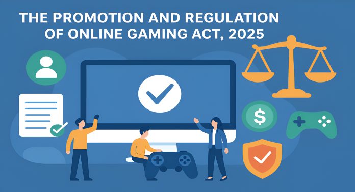 The Promotion And Regulation Of Online Gaming Act, 2025: A Comprehensive Review And Analysis