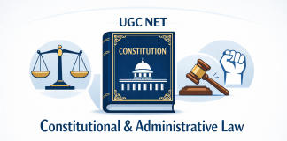 UGC NET Constitutional and Administrative Law: Key Topics and Quick Revision Guide UGC NET Questions